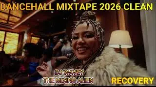 NEW DANCEHALL🕺 MIXTAPE 🔥 💿 2026 (CLEAN) {RECOVERY} moliy,ayetian,Skippa,valiant,chronic law etc 