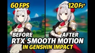 RTX Smooth Motion in Genshin Impact* &mdash; The Real Test