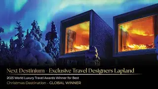 2025 Global Winner Christmas Travel Lapland at World Luxury Travel Awards.