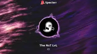 The NxT LvL - ID (Unreleased Song)