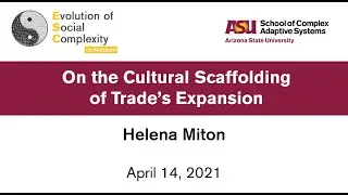 On the Cultural Scaffolding of Trade's Expansion - Helena Miton
