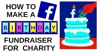 How to Make a Facebook Birthday Fundraiser for Charity!