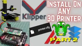 Install Klipper on ANY 3d printer - Part 2 - Create a config from scratch
