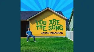 You Are the Song