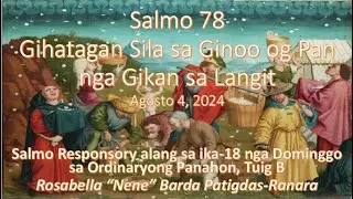 18th Sun Yr B - Aug 4, 2024 - Sal 78 Gihatagan sila sa Ginoo (RBPatigdas-Ranara)