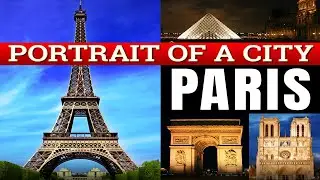 Portrait of a City: Paris