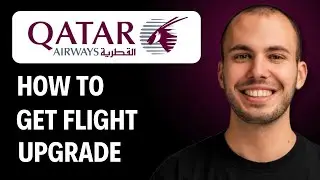 How To Get Qatar Airways Flight Upgraded [2026 GUIDE]