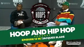 Hoops And Hip Hop Ep.12 w/ Jacques Slade aka @kustoo