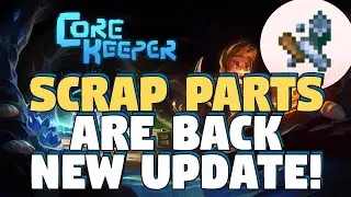 Scrap Parts Are Returning to Core Keeper - Scrap Parts are Back - Core Keeper Scrap Parts Update
