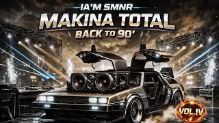 ⏻ Lick It REMIX — IA'M SMNR ✘ Laia SHR | 🤖 MAKINA TOTAL: BACK TO 90' Vol.IV