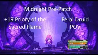 Feral Druid POV +19 Priory of the Sacred Flame | WoW Midnight Pre Patch M+ 12.0