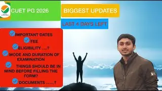 CUET  PG 2026 l REQUIRED DOCUMENTS l ELIGIBILITY CRITERIA l IMPORTANT UPDATES