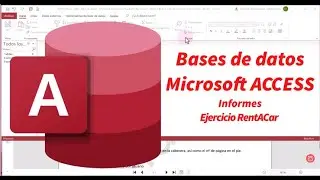 4 Bases de datos con Microsoft Access 365 - Informes - ejercicio RentACar