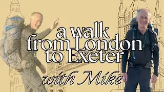 a walk from London to Exeter with Mike - day 5
