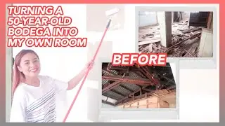 Vlog #95: ROOM RENOVATION (TURNING A 50-YEAR-OLD BODEGA INTO MY ROOM!! PURO ANAY 😭😫)