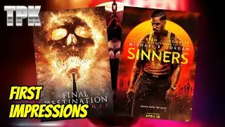 Final Destination Bloodlines and SINNERS - 1st Impressions | The Platinum Knight