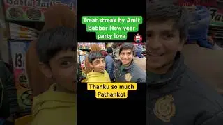 Treat streak by Amit Babbar  in Pathankot New year party love #amitbabbar #ytshorts #pathankot