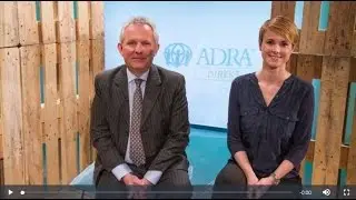ADRA direkt - Tue Gutes und rede dar&uuml;ber