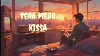 Tera Mera Kissa (Lofi Remix) - Chill Beats