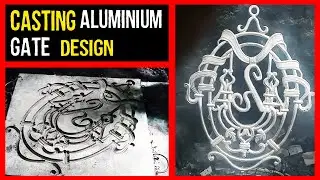 Casting An Aluminium Gate Design | Sand Mold Techniques | Gate Grills