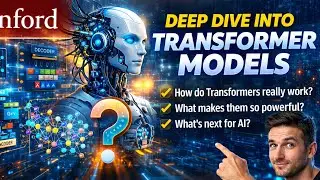 Transformer Models (Explained Clearly) the Stanford's way