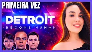#FINAL - DETROIT: BECOME HUMAN - PRIMEIRA VEZ JOGANDO - PT-BR