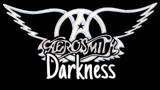 AEROSMITH - Darkness (Lyric Video)