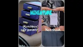 DIY Miniatures | DIY Miniature (Matchbox) Organiser | DIY Miniature Notebook