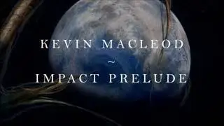 Kevin Macleod - Impact Prelude - Epic Music - Monetizable Royalty Free Music