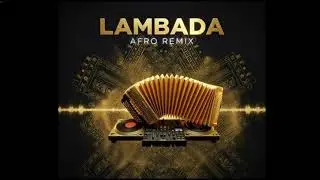  Kaoma - Lambada (Afro House Remix) | The 2026 Sound