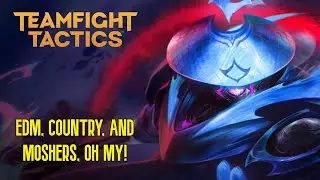 EDM, COUNTRY AND MOSHERS, OH MY! Teamfight Tactics TFT Set 10 Remix Rumble Ranked Gameplay!