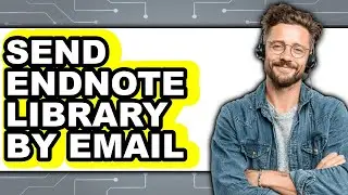 How to Send Endnote Library by Email (only Way)