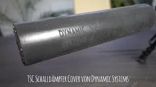 AR15 bekommt TSC Schalld&auml;mpfer Cover von Dynamic Systems - Let's Shoot #148