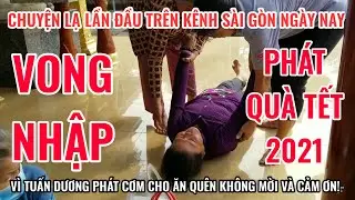 Chuyện lạ ở buổi ph&aacute;t Qu&agrave; Tết tr&ecirc;n k&ecirc;nh #SGNN ĂN cơm KH&Ocirc;NG MỜI & CẢM ƠN bị vong nhập gi&atilde;y đ&agrave;nh đạch