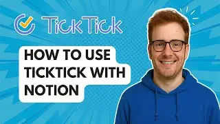Как использовать Ticktick с Notion [Руководство 2026 года]