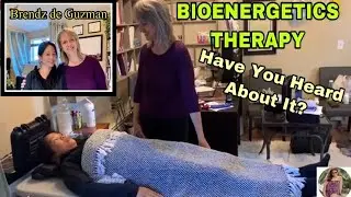 BIOENERGETICS THERAPY? HAVE YOU HEARD ABOUT THIS?