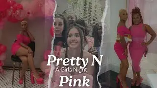 Pretty n Pink | Girls Night Out | Dallas, Tx