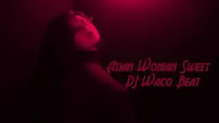 DJ Waco Beat - Asian Woman Sweet - ( Bouyon Beat )