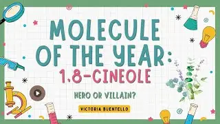 1,8-Cineole: Molecular Hero of The Year