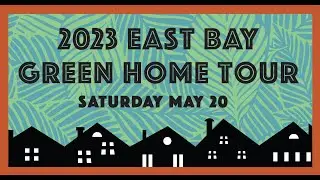 East Bay Green Home Tour 2023