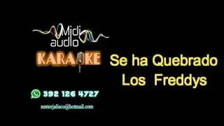 se ha quebrado los freddys karaoke