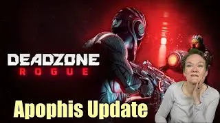 Checking out the Apophis Expansion || Deadzone Rogue [AD]
