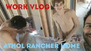 Hanging this Athol rancher on a few acres. Work vlog. Construction show.