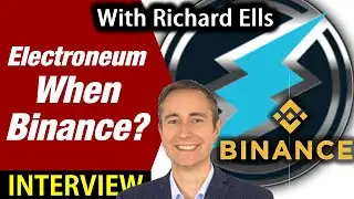 Electroneum :    When Binance ?   With Richard Ells