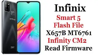 Infinix Smart 5 X657B FLASH FILE MT6761 Infinity | CM2 Read Firmware