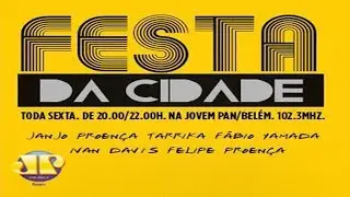 Programa Festa da Cidade na Jovem Pan Bel&eacute;m (03.07.2015) [Bloco 04]