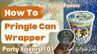 🎉 Pringles Can Labels Made Easy | Party Favor 101 Week 2🎉