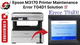 Epson M3170 Printer Error T04D1 || Maintenance Error T04D1