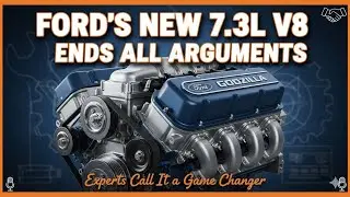 Ford&rsquo;s New 7.3L V8 Ends All Arguments &mdash; Experts Call It a Game Changer
