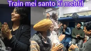 ट्रेन में निरंकारी गीतों की रौनक। सांगली समागम जाते हुए संत